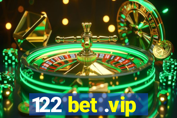 122 bet .vip